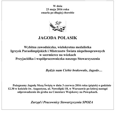 W dniu 23.05.2016 r. zmarła po długiej chorobie Jagoda Polasik